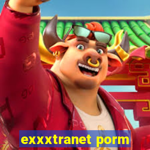 exxxtranet porm